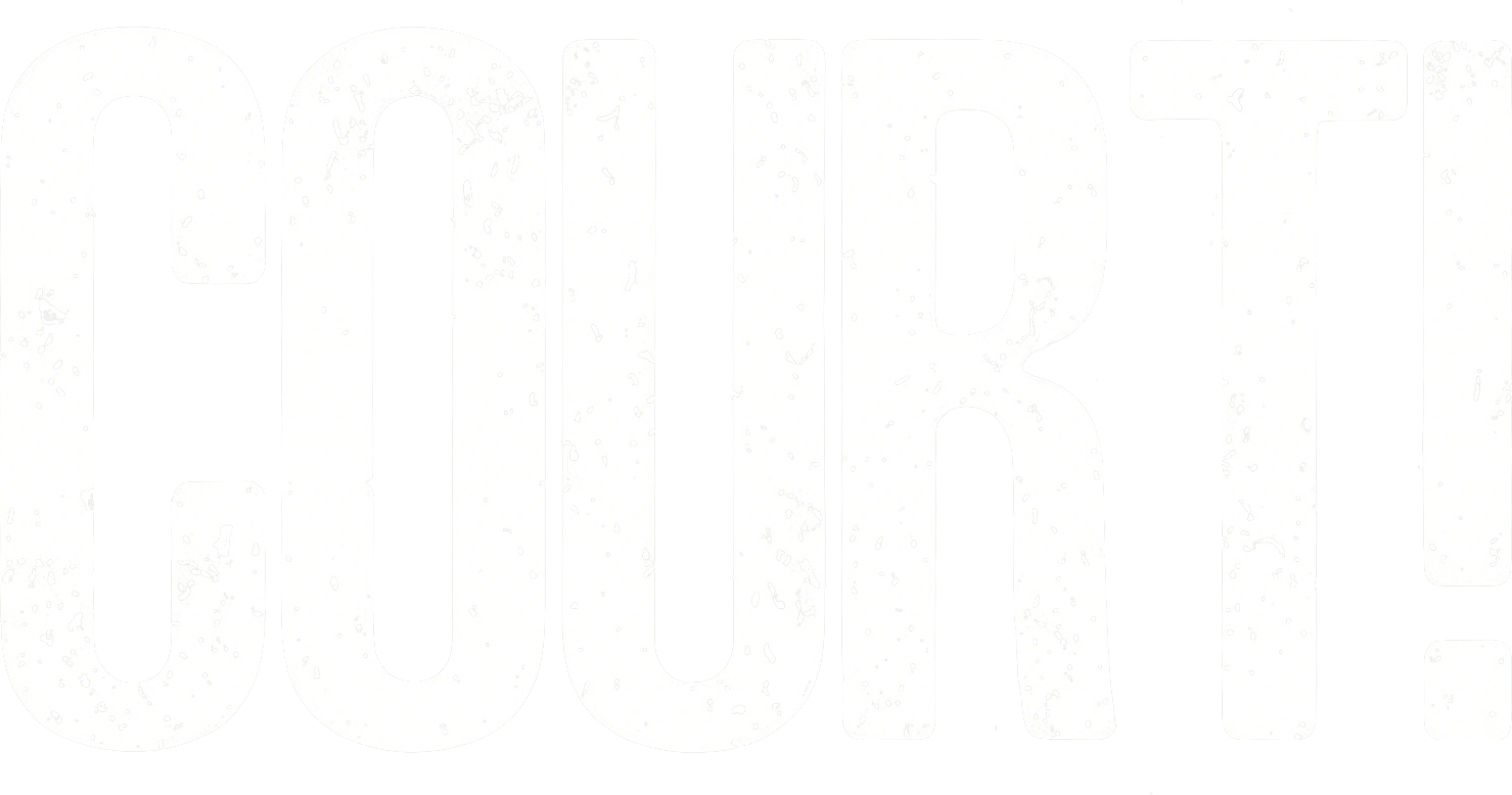 COURT!