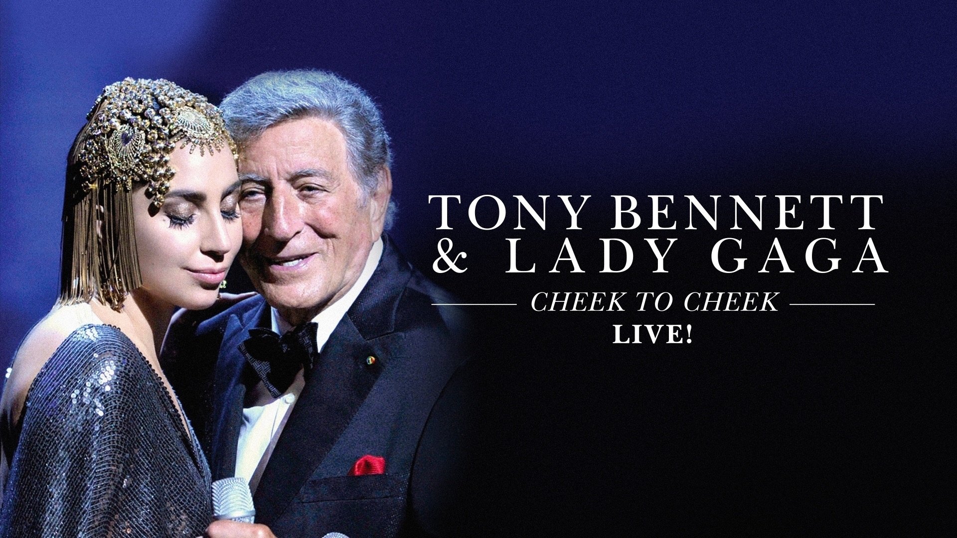 Tony Bennett & Lady Gaga: Cheek To Cheek (Live From PBS) (2014)