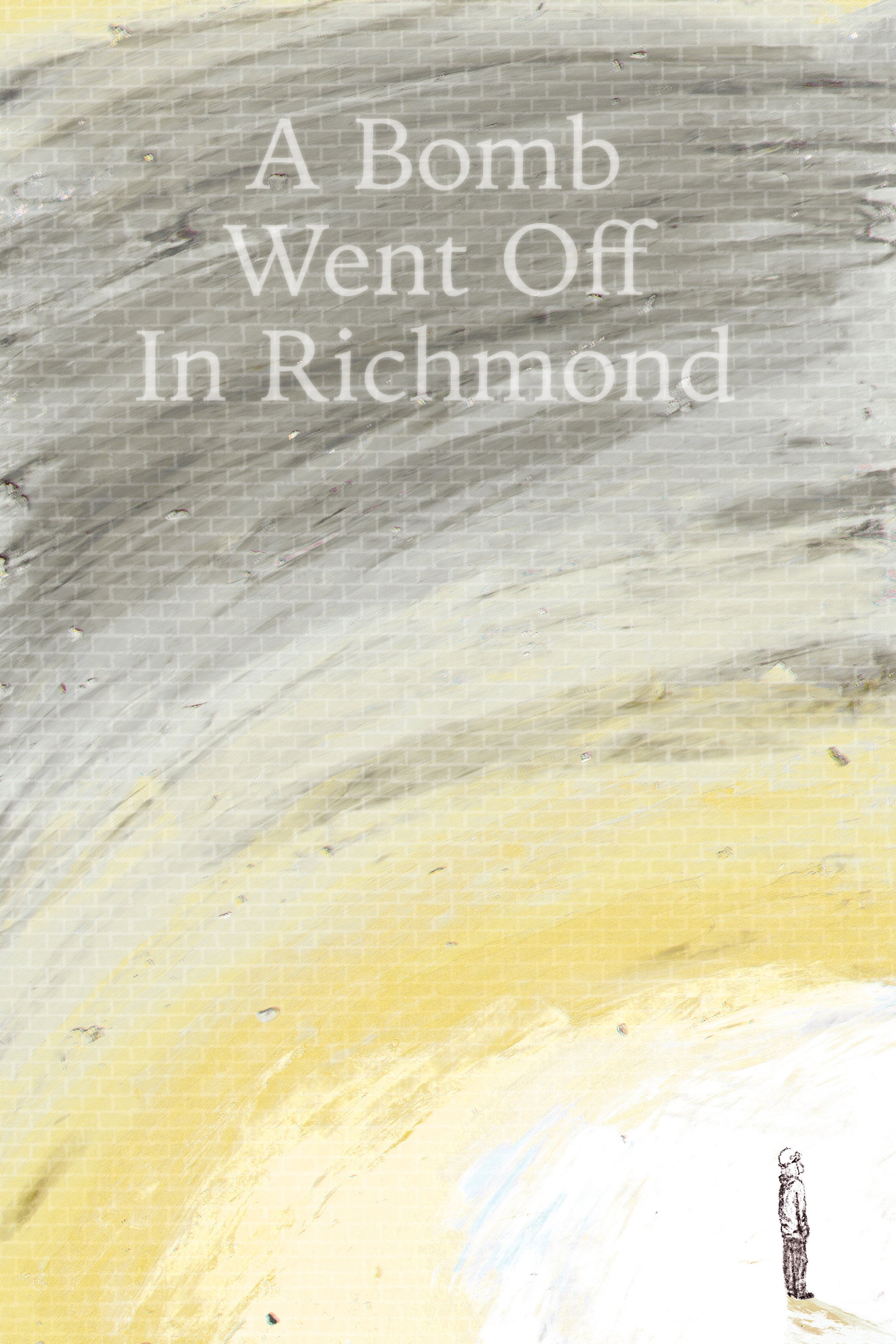 A Bomb Went Off in Richmond