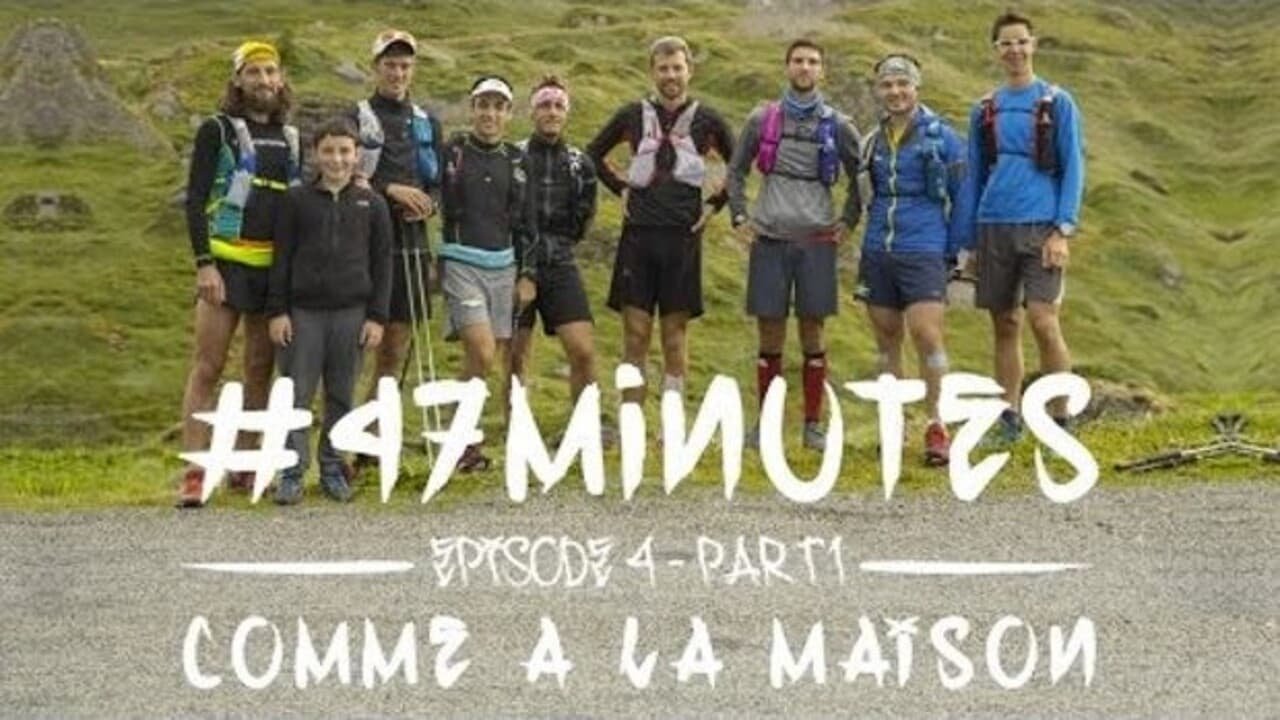 47 Minutes - Comme à la maison (TDS 2015)