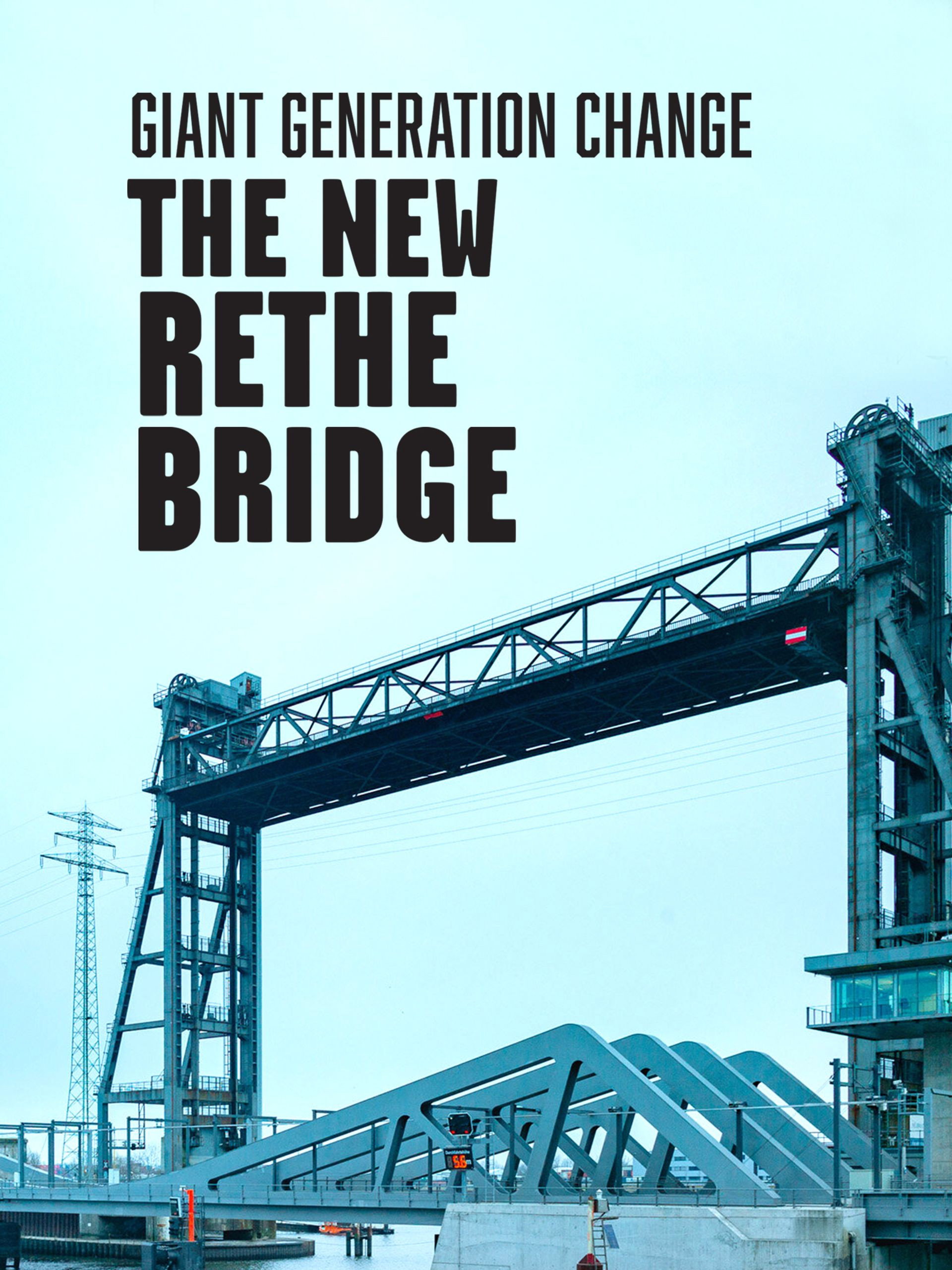 Giant Generation Change - The New Rethe Bridge