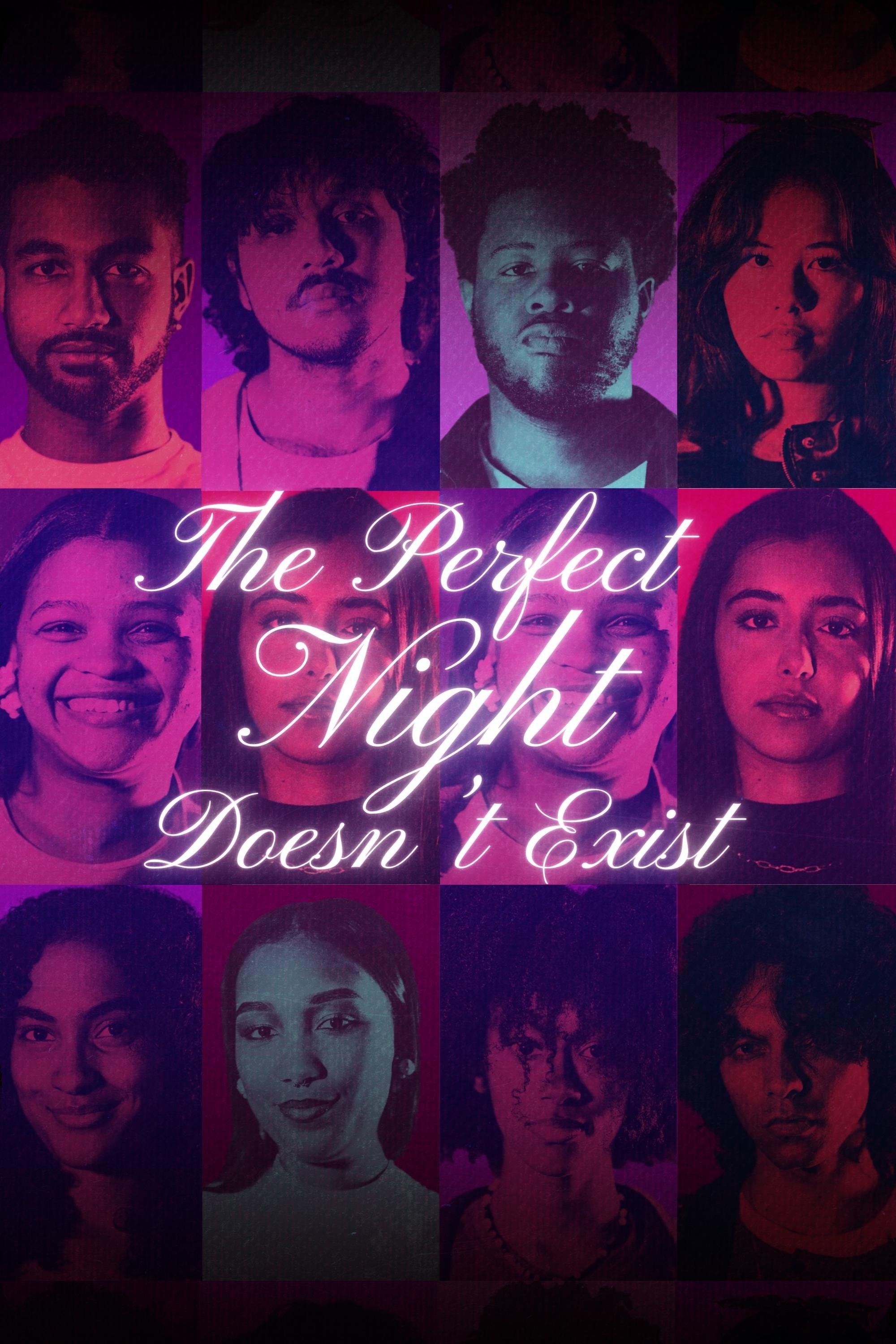 The Perfect Night Doesn't Exist