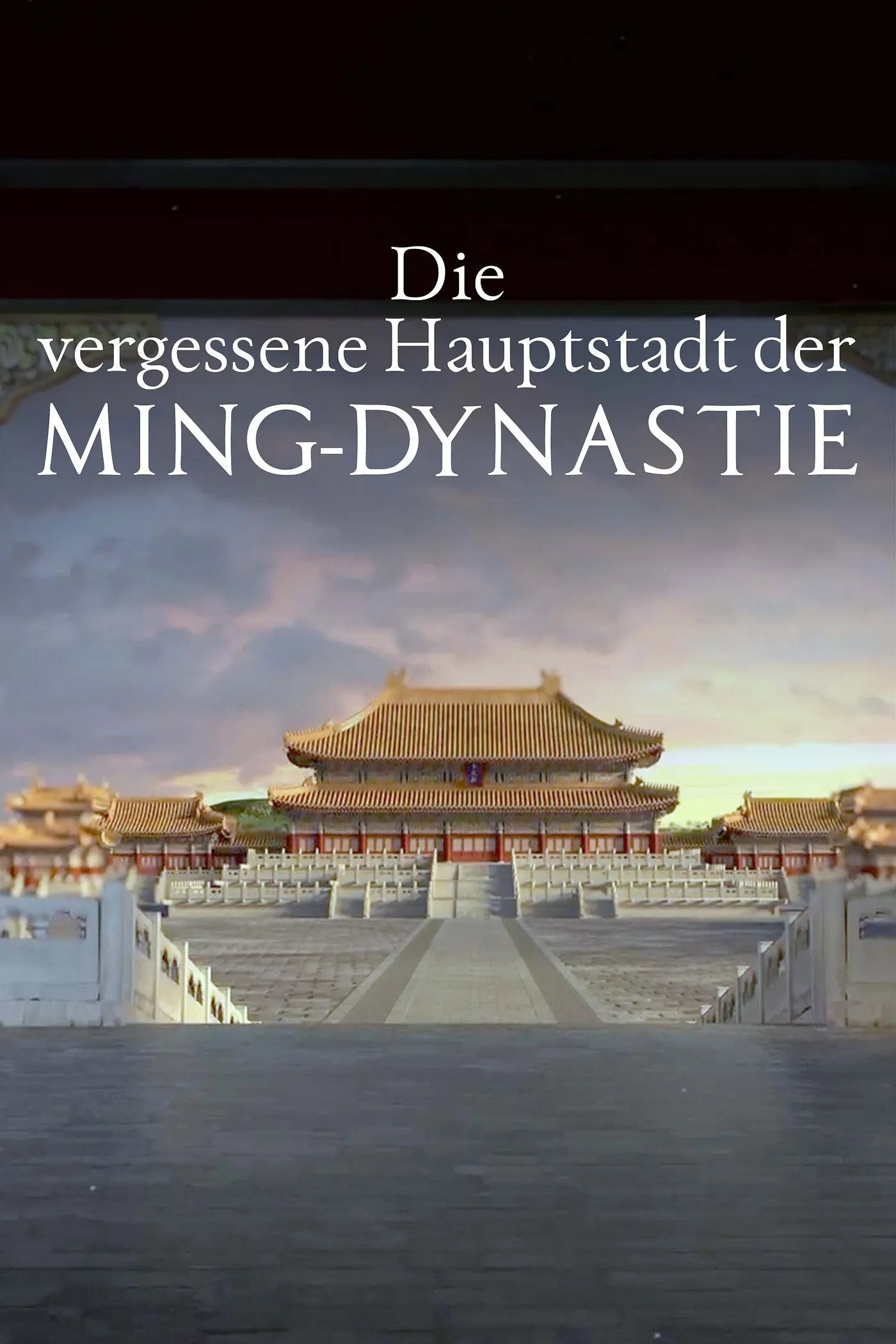 The Ming Dynasty&rsquo;s Forgotten Capital
