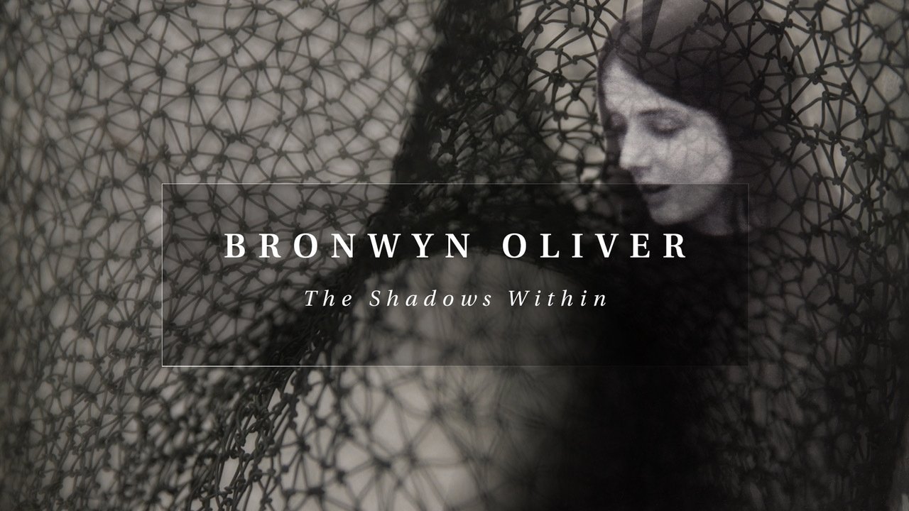Bronwyn Oliver: The Shadows Within (2021)