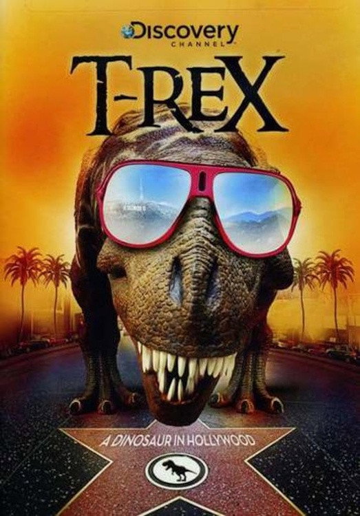Poster of T-Rex: A Dinosaur in Hollywood