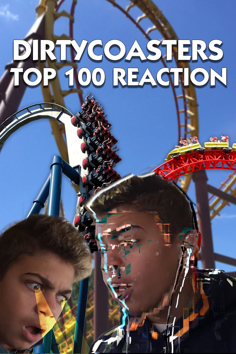 Dirty Coasters Top 100 Coasters in the world REACTION