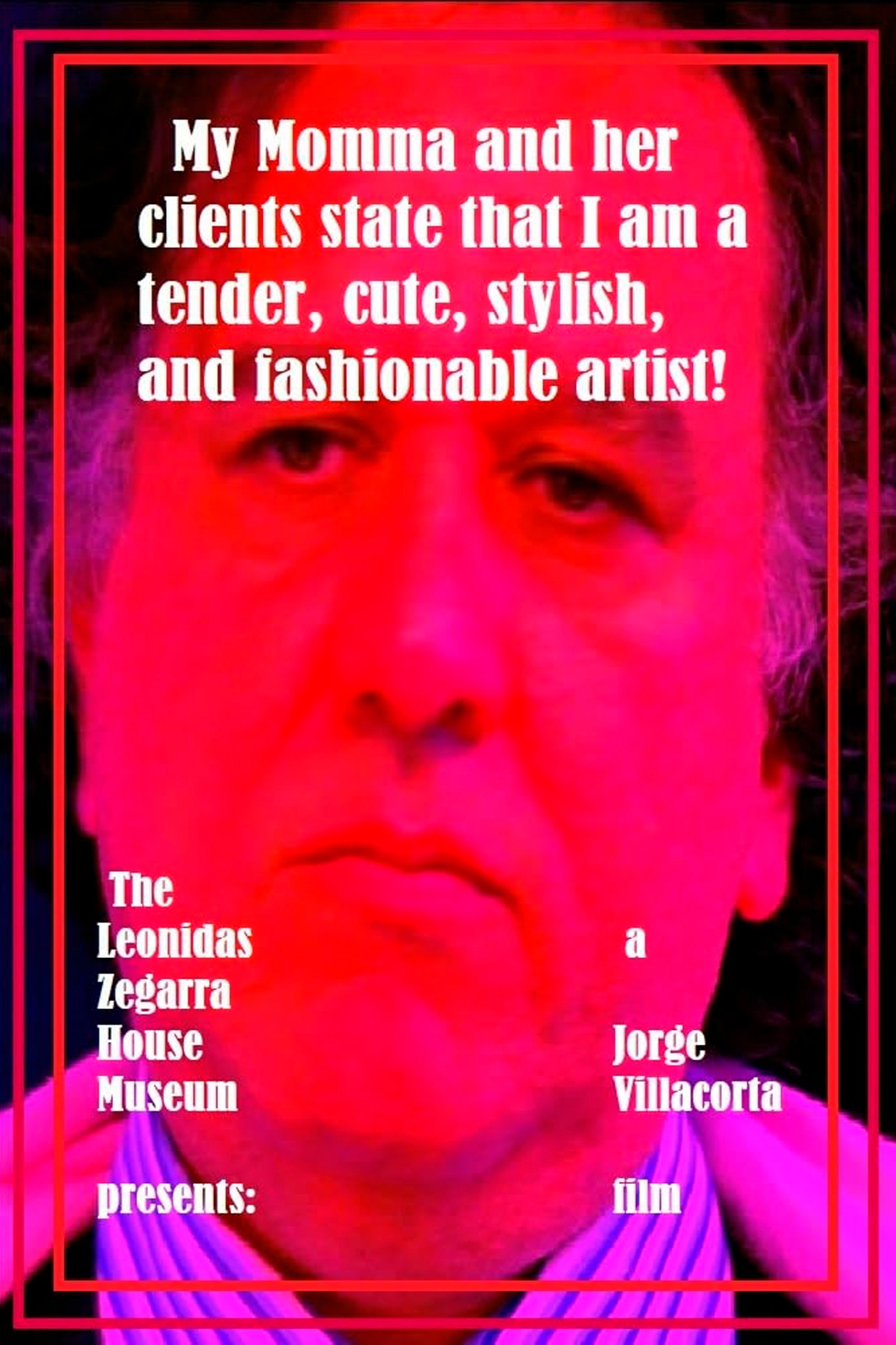 My Momma and Her Clients State That I Am a Tender, Cute, Stylish, and Fashionable Artist!