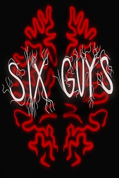 SIX GUYS