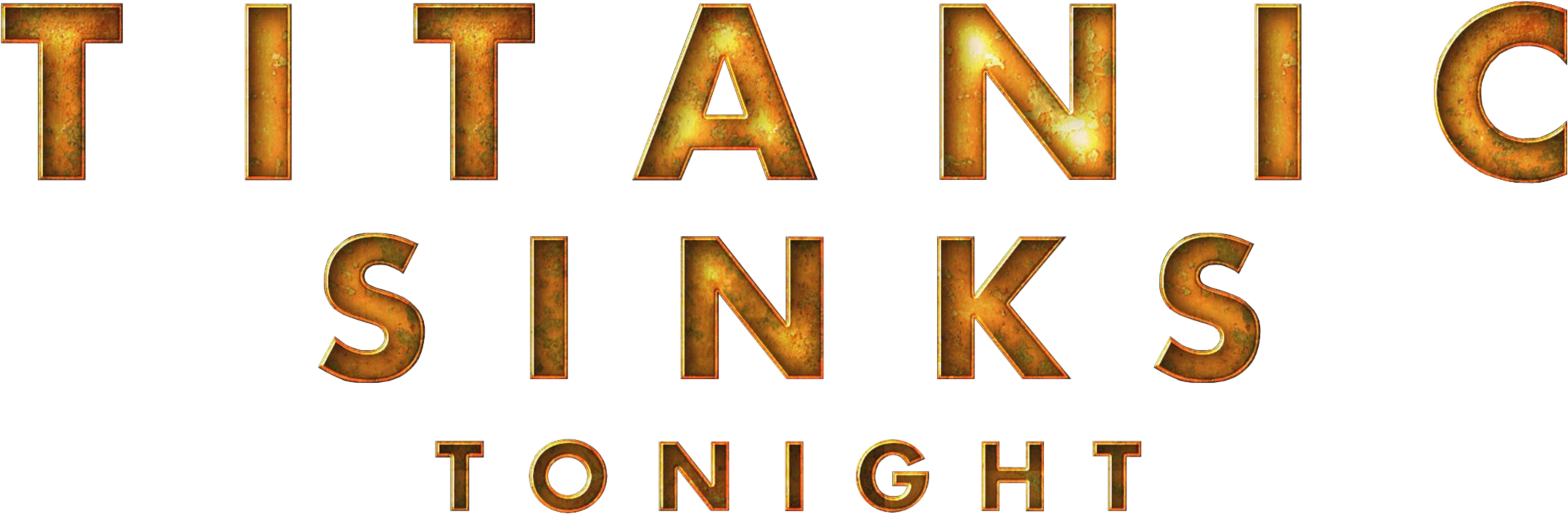 Titanic Sinks Tonight