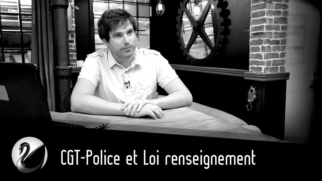Thinkerview - CGT-Police et Loi renseignement
