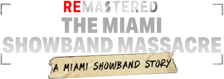 ReMastered: The Miami Showband Massacre