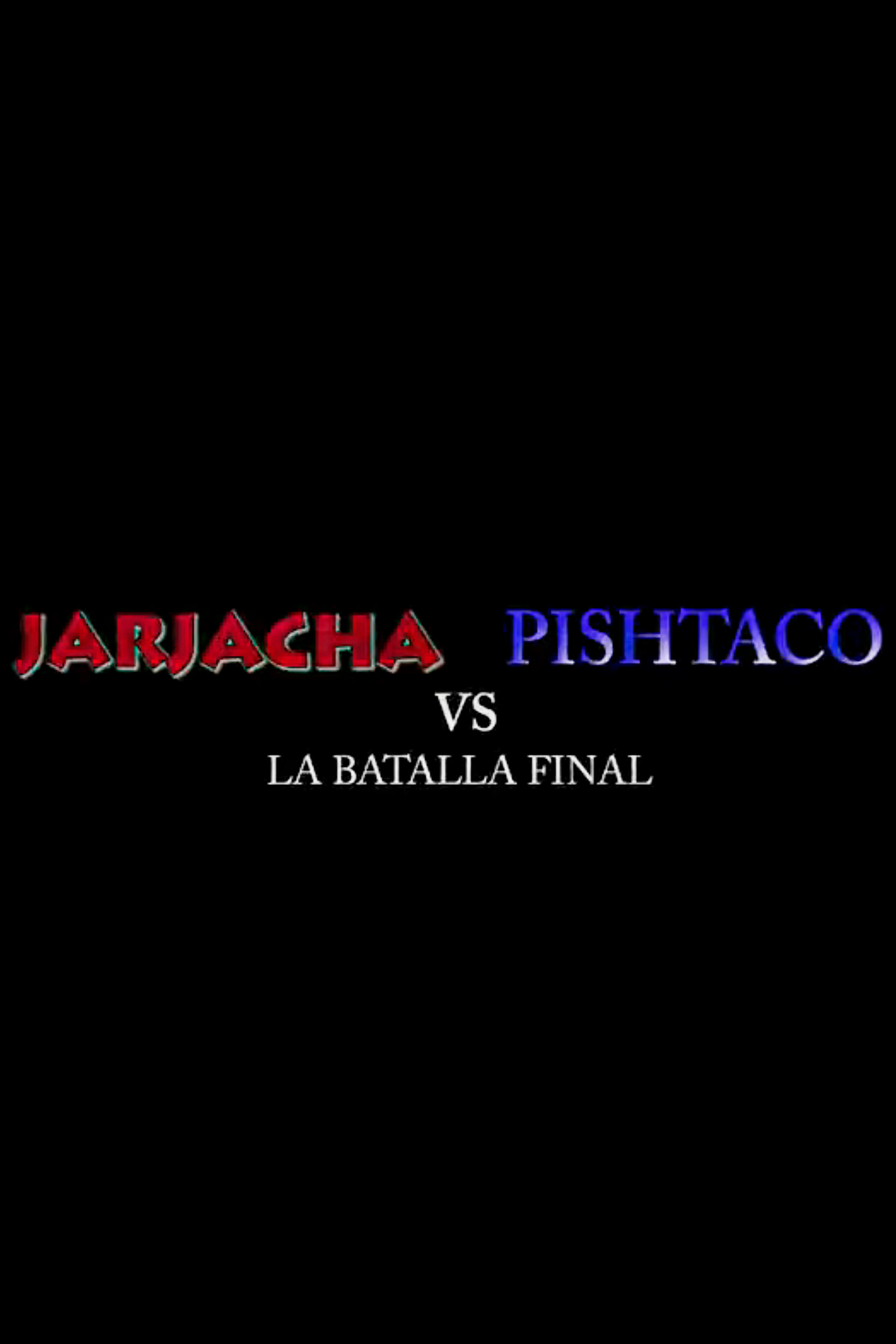 Poster for Jarjacha vs. Pishtaco: La Batalla Final