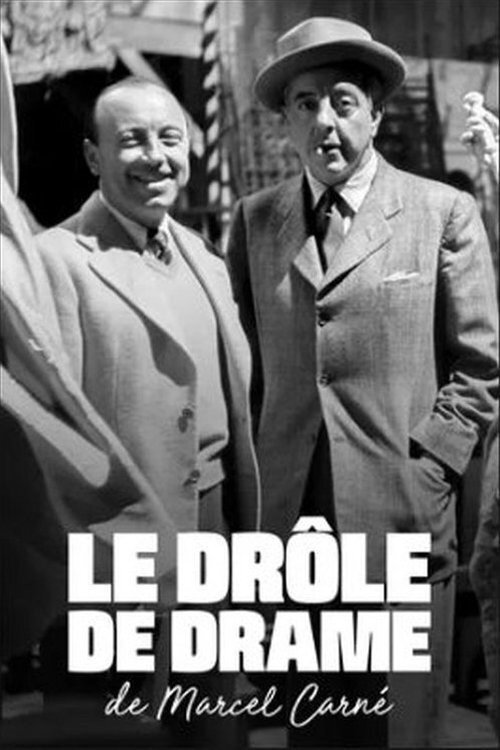 Le dr&ocirc;le de drame de Marcel Carn&eacute;