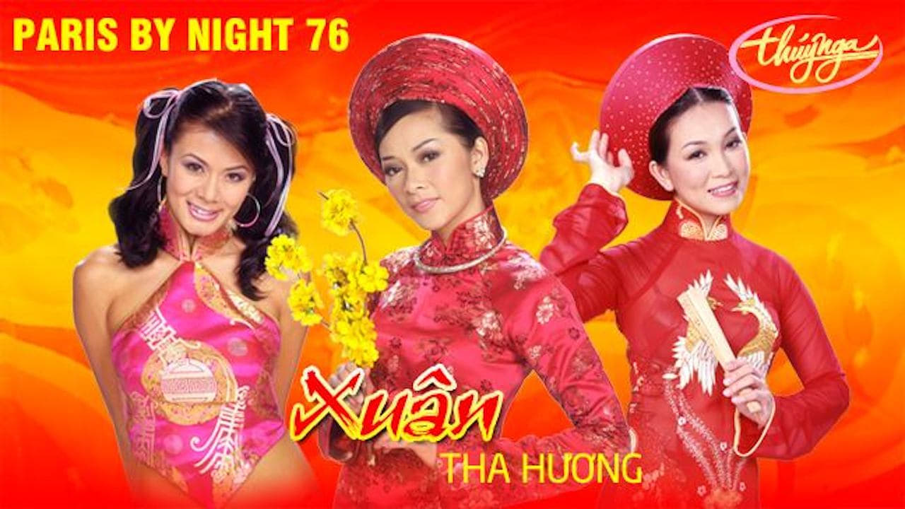 Paris By Night 76: Xuân Tha Hương (2005)