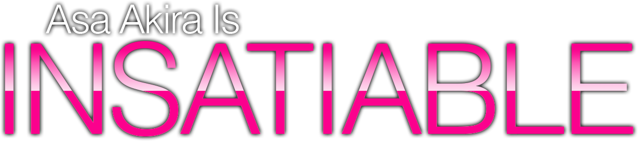 Asa Akira Is Insatiable