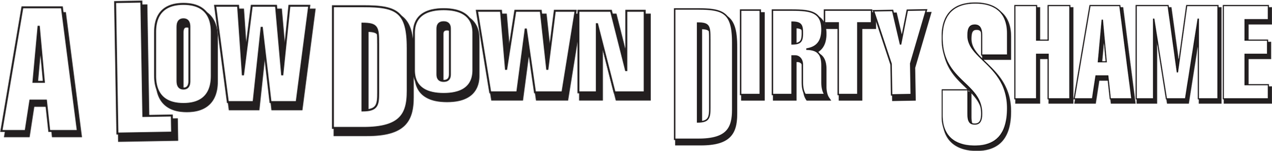 A Low Down Dirty Shame Logo
