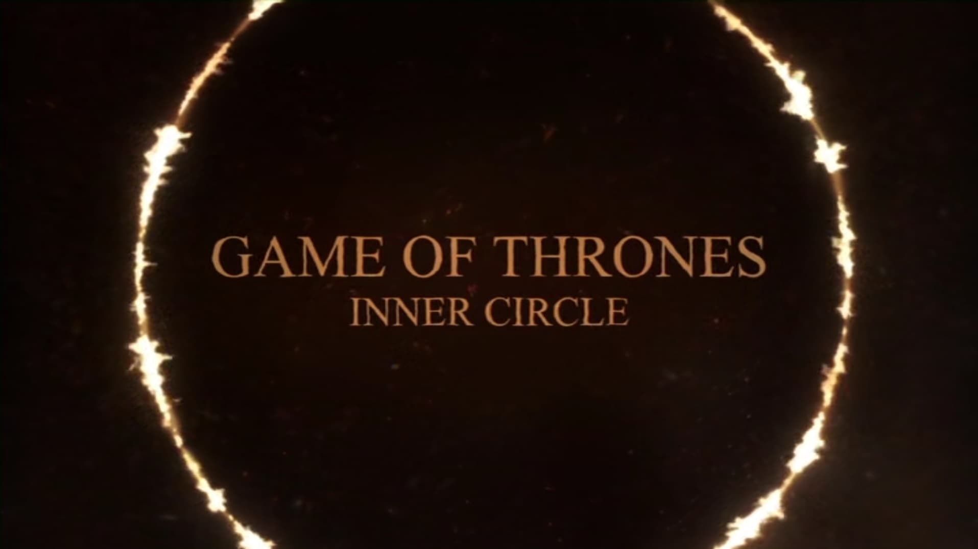 Game of Thrones Season 0 :Episode 207  Game of Thrones: The Inner Circle