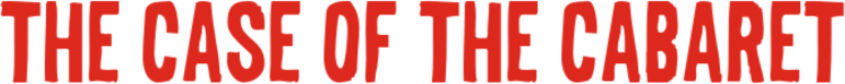 The Case of Cabaret Logo