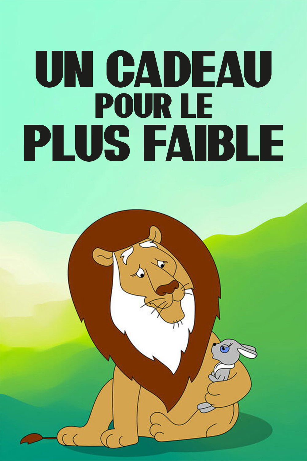 Un Cadeau pour le plus faible