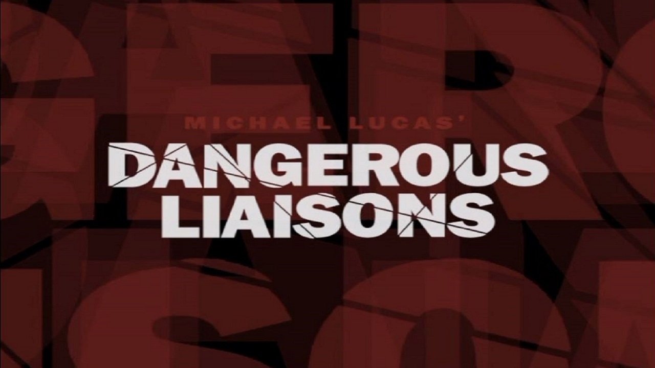 Michael Lucas' Dangerous Liaisons