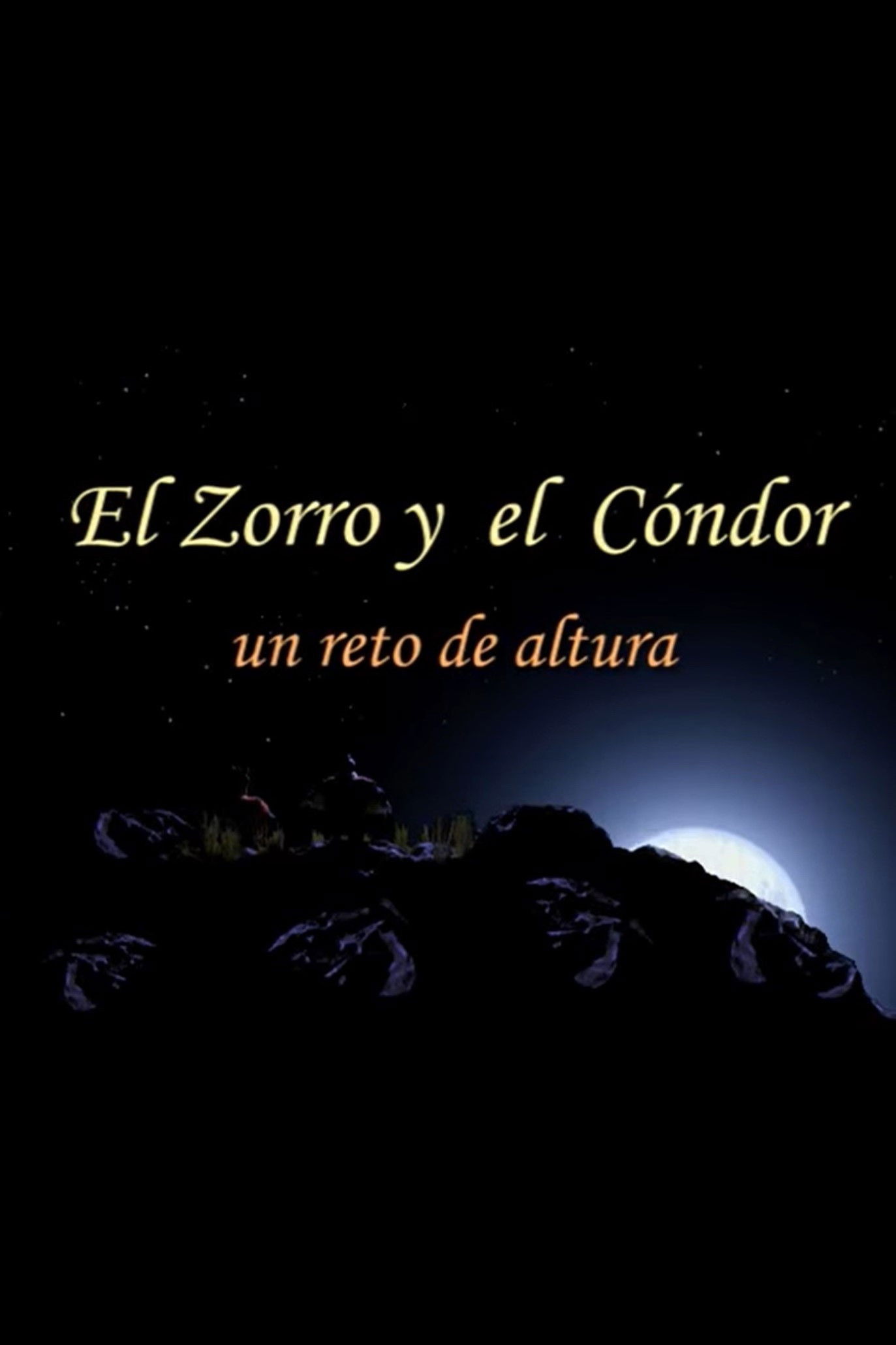 El Cóndor y el Zorro, un Reto de Altura Poster
