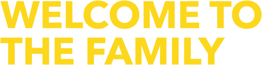 Welcome to the Family Logo