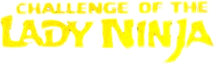 The Challenge of the Lady Ninja