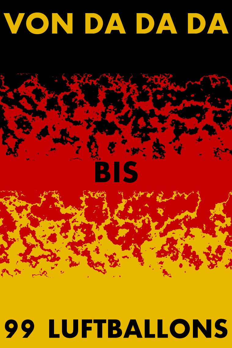 Von Da da da bis 99 Luftballons