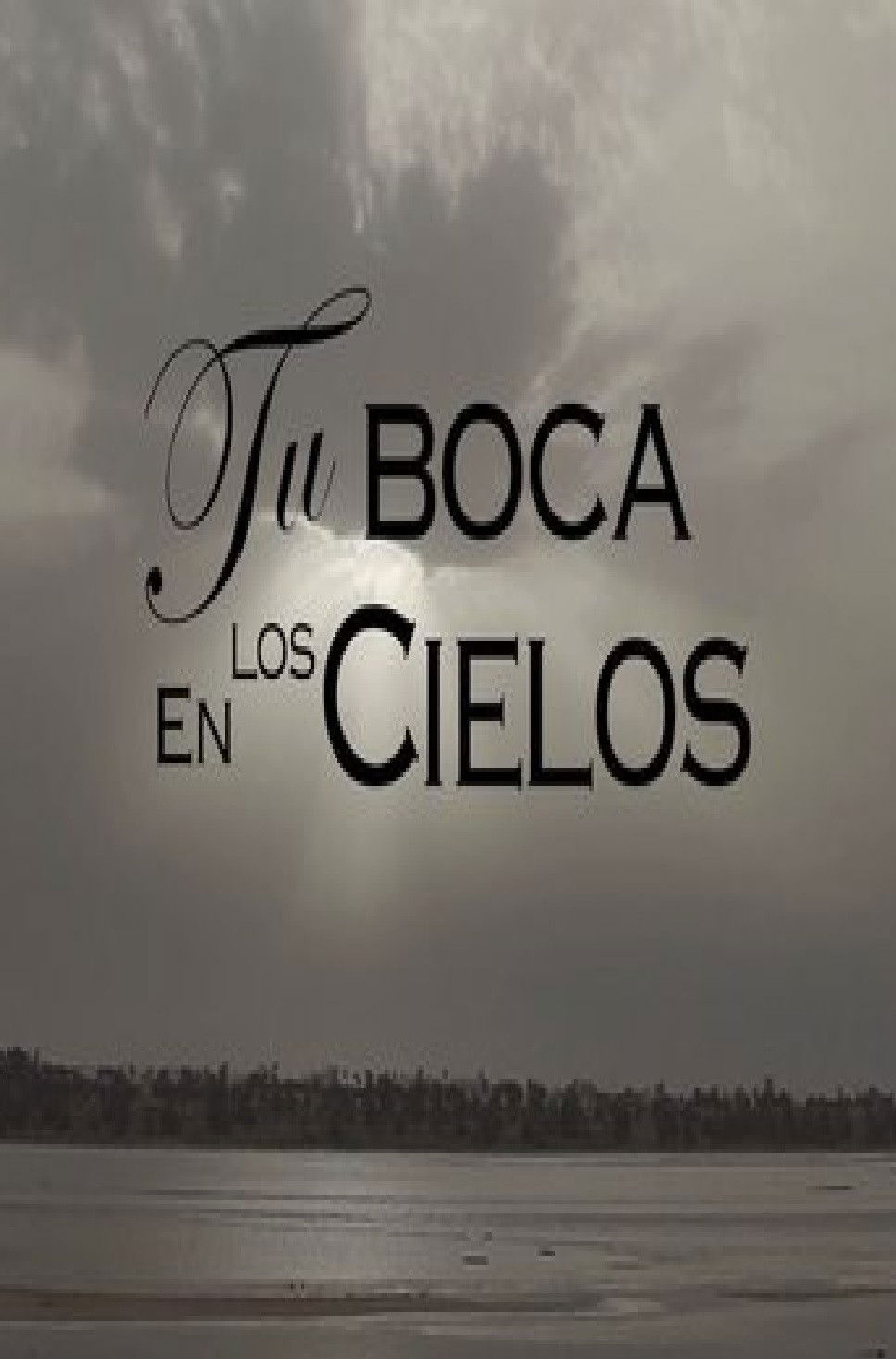 Tu boca en los cielos