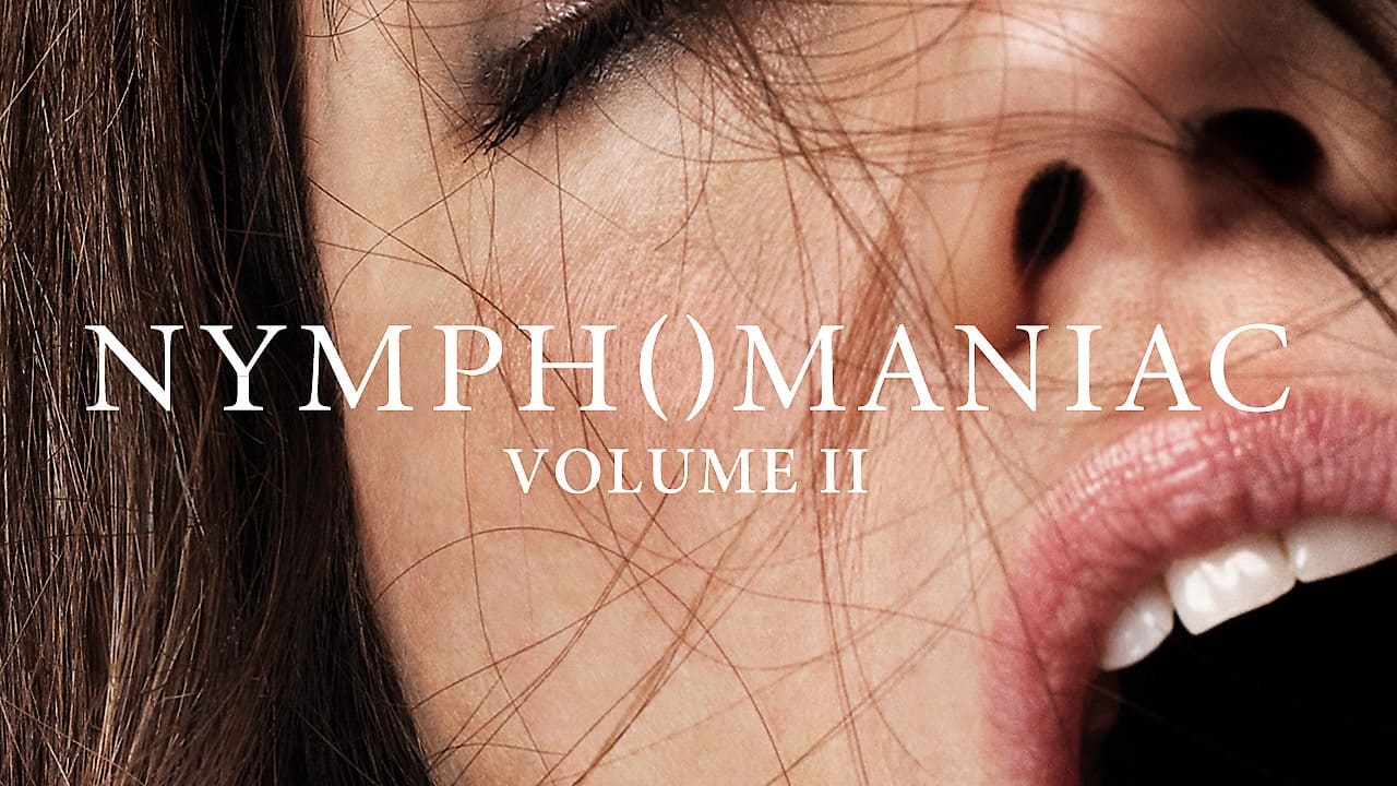 Nymphomaniac: Vol. II (2013)