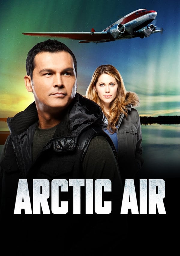 Arctic Air TV Shows About Pilot