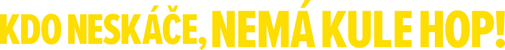 Kdo neskáče, nemá Kule hop!