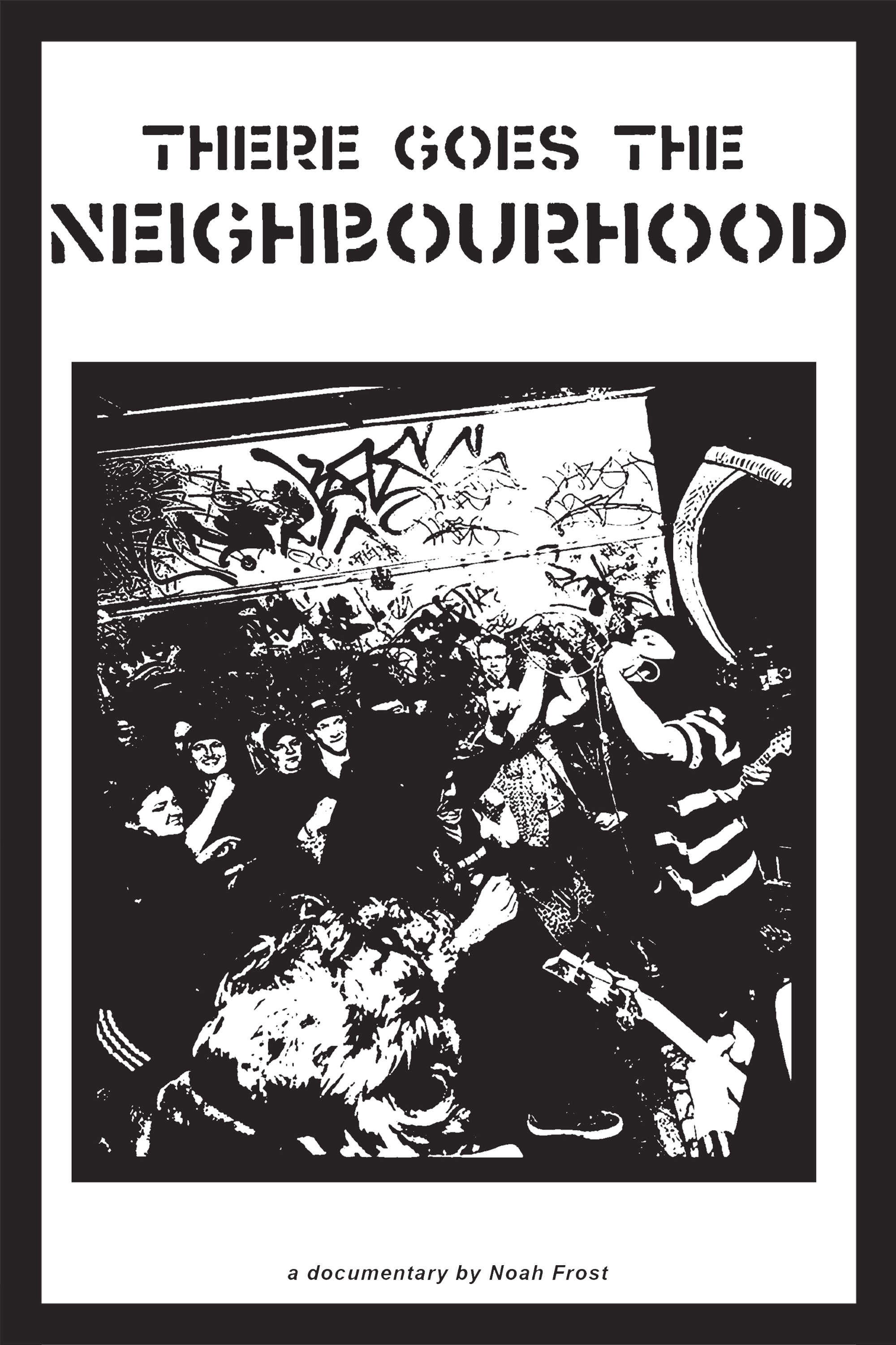 There Goes the Neighbourhood Poster