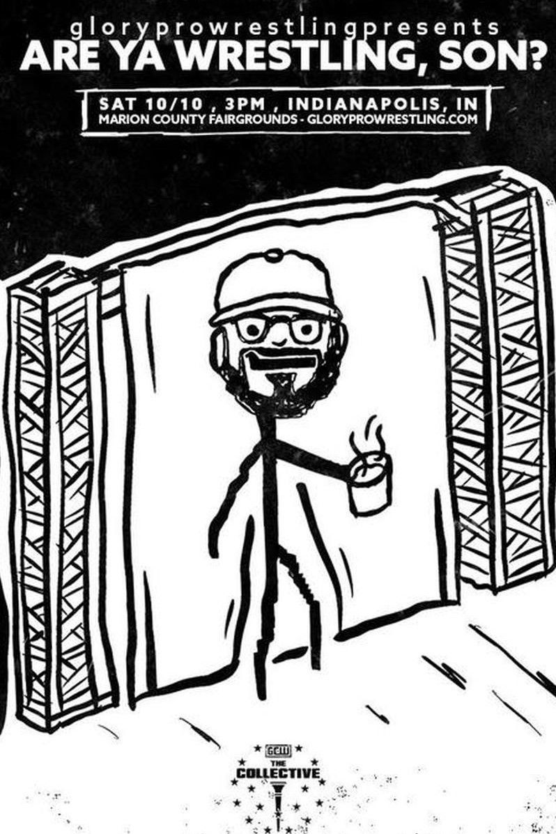 Glory Pro Wrestling - Are Ya Wrestling, Son?