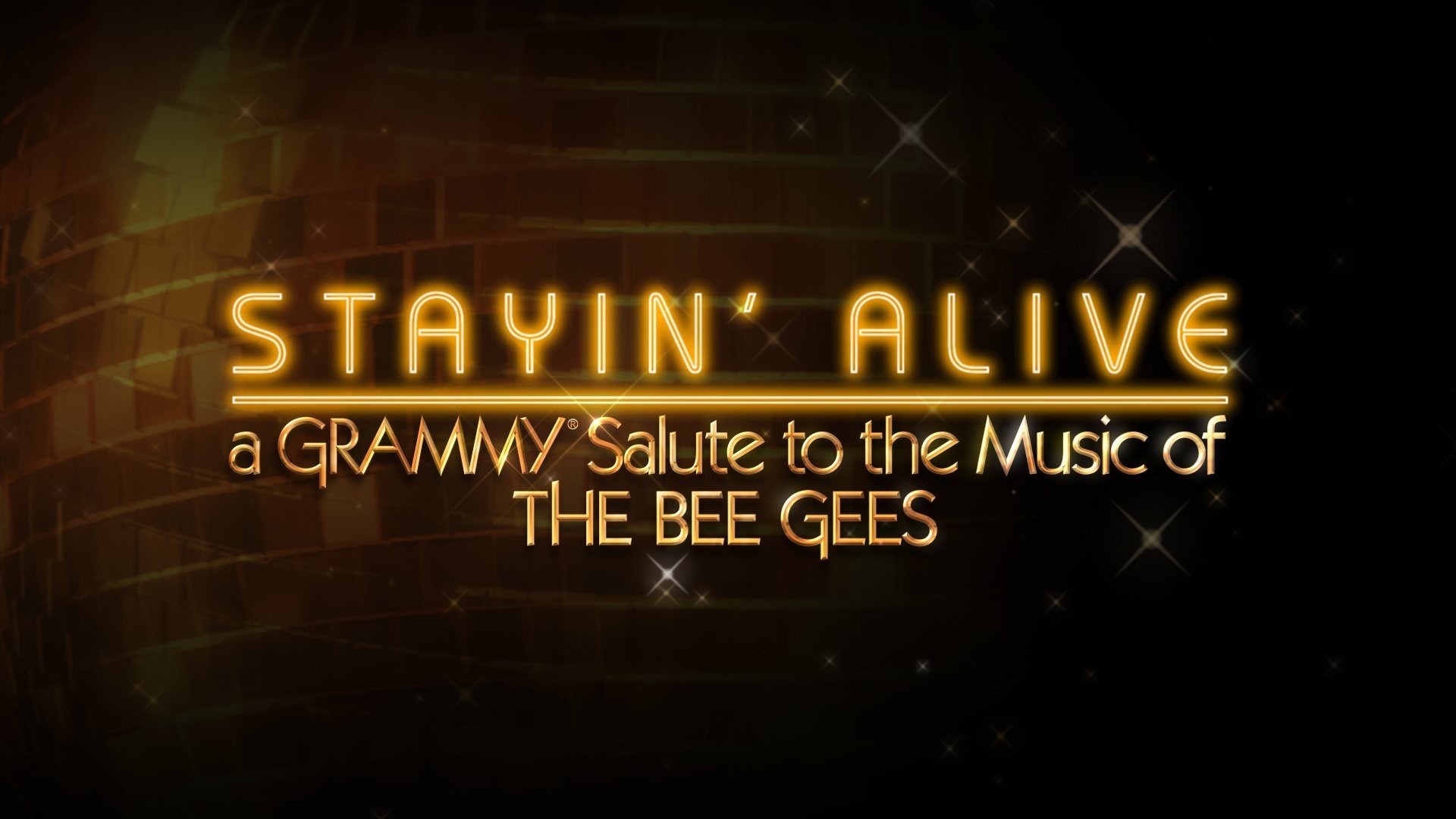 Stayin' Alive: A Grammy Salute to the Music of the Bee Gees