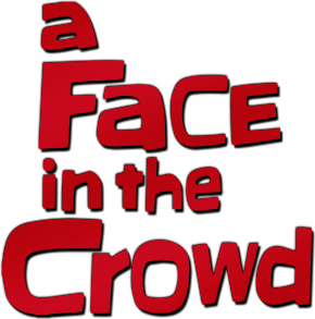 A Face in the Crowd