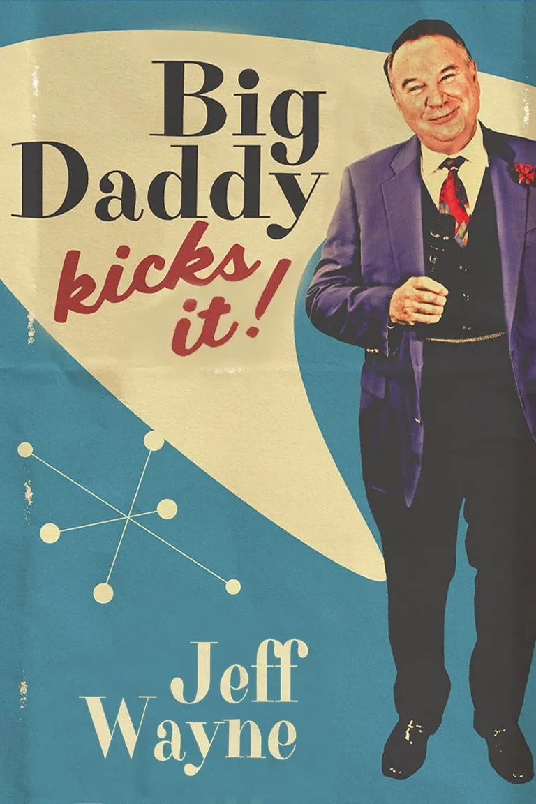 Jeff "Big Daddy" Wayne: Big Daddy Kicks It
