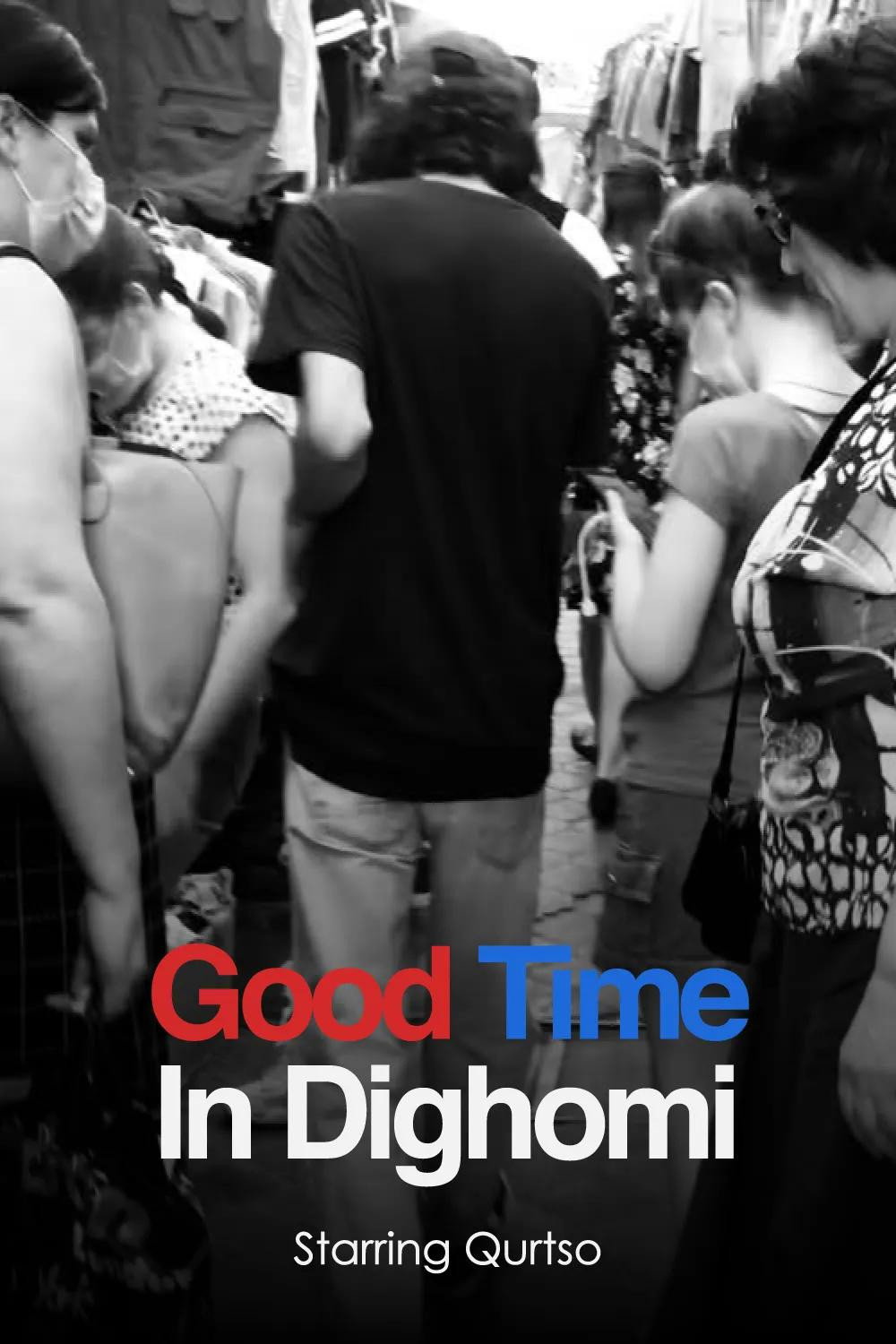 Good Time In Dighomi