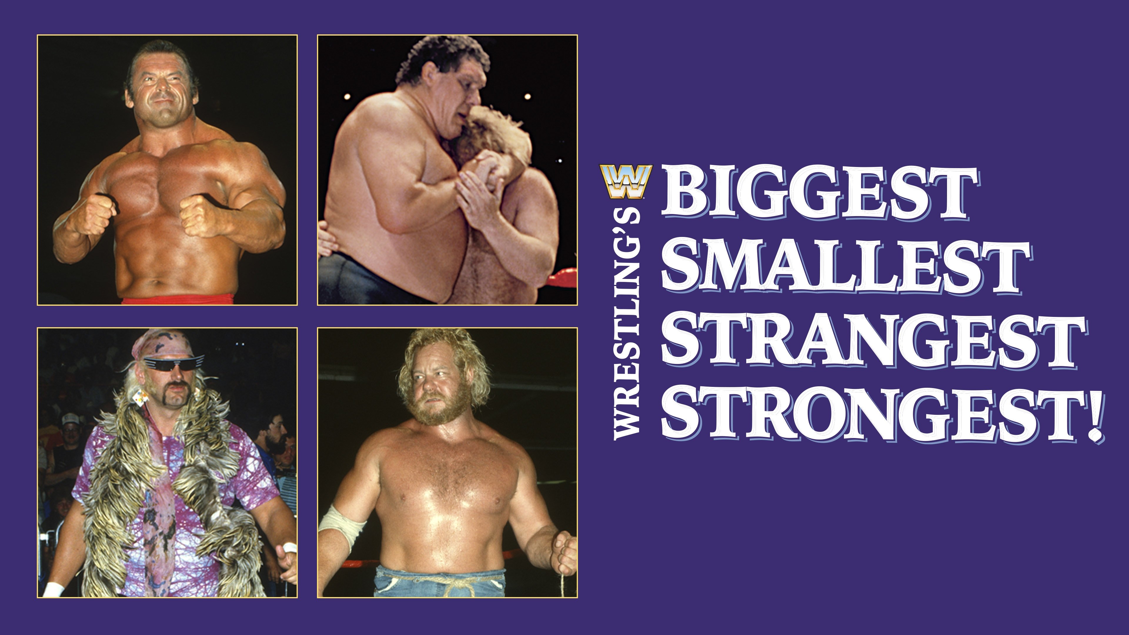 Wrestling's Biggest, Smallest, Strangest, Strongest!