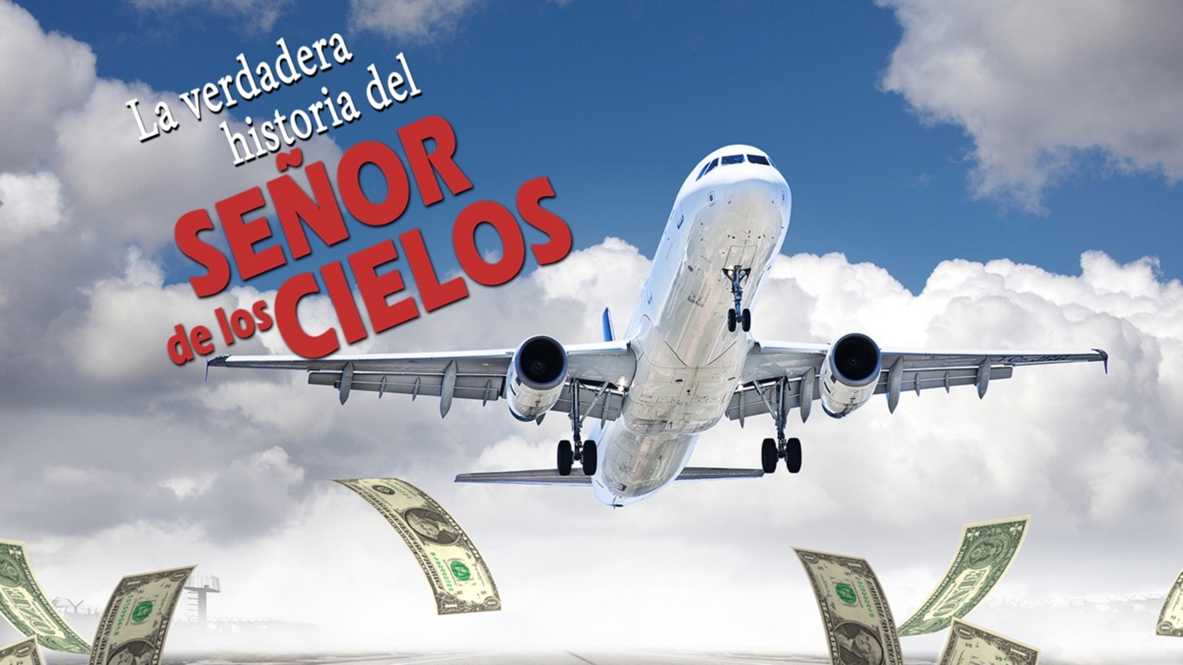 La verdadera historia del señor de los cielos