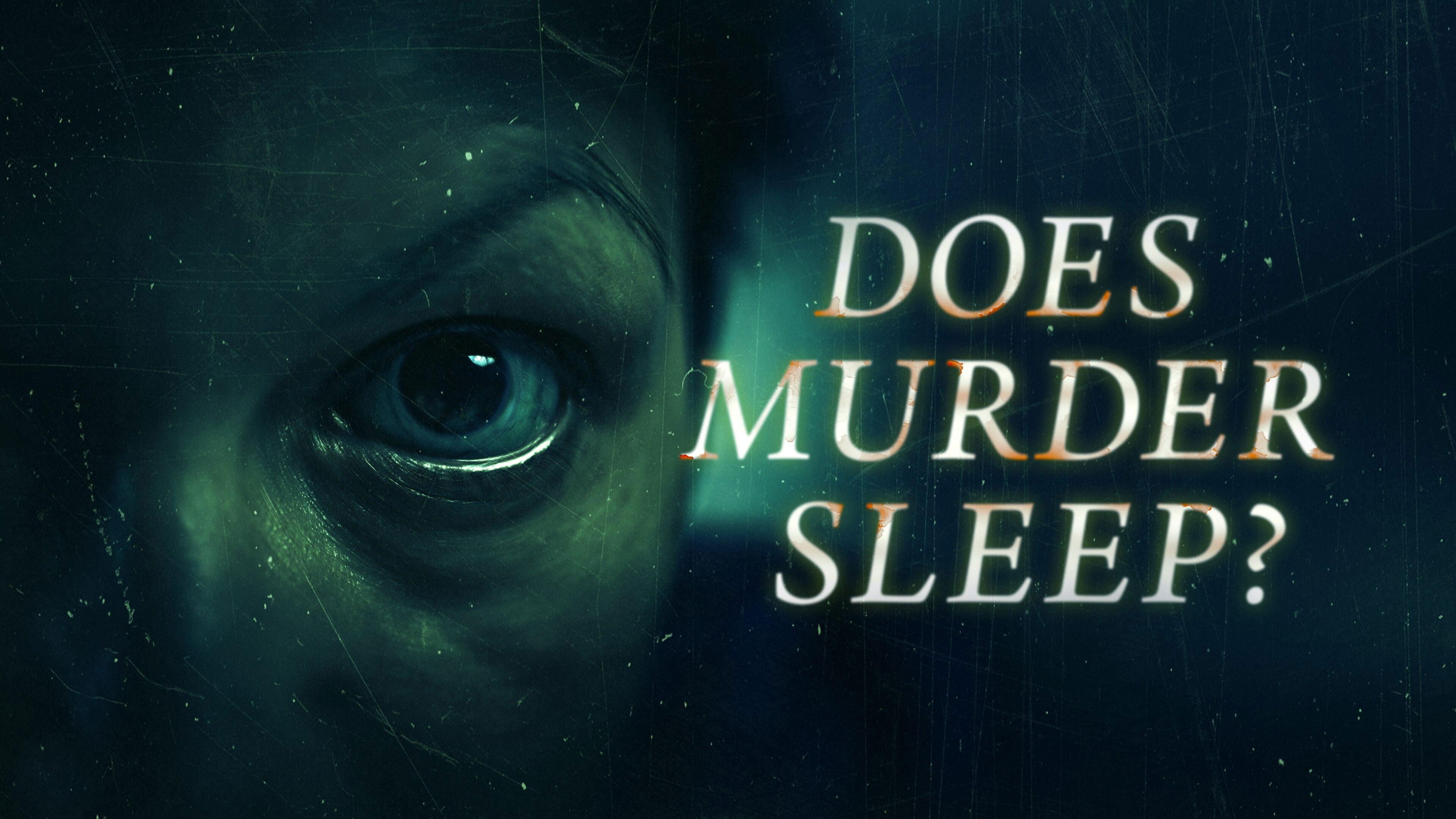 Does Murder Sleep
