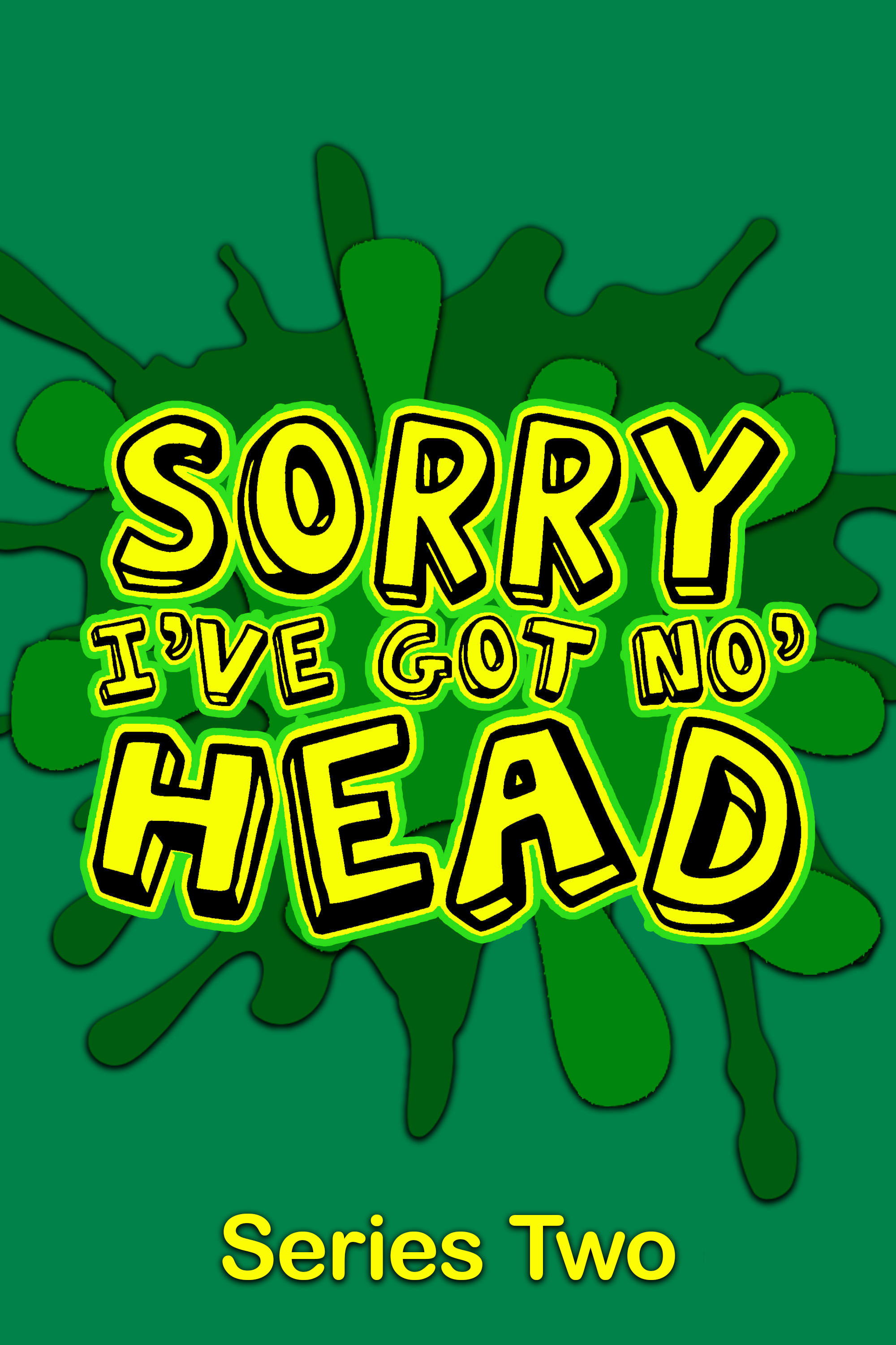 Sorry, I've Got No Head - Season 2