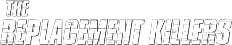 The Replacement Killers Logo