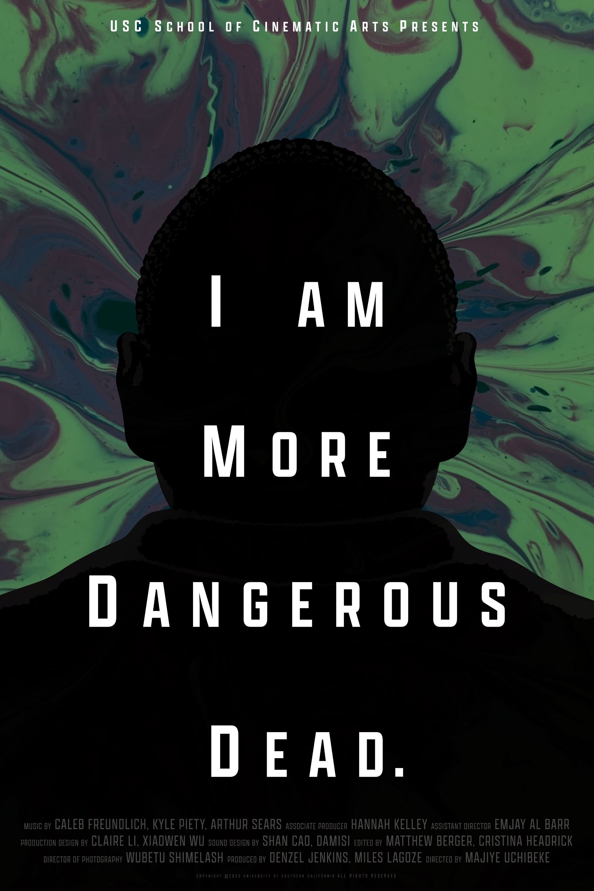 I Am More Dangerous Dead