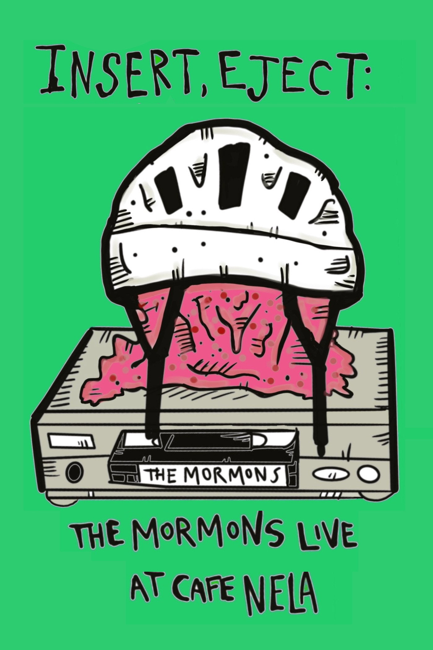 Insert, Eject: The Mormons Live at Cafe NELA