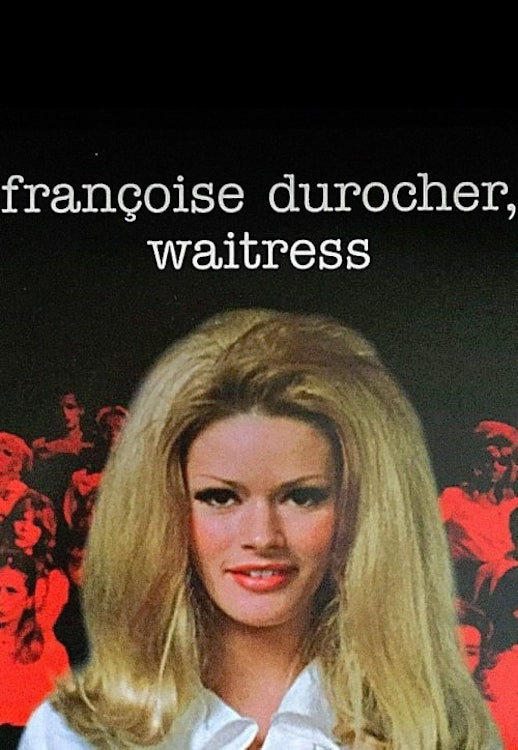 Fran&ccedil;oise Durocher, waitress