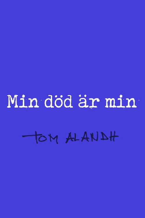 Min d&ouml;d &auml;r min