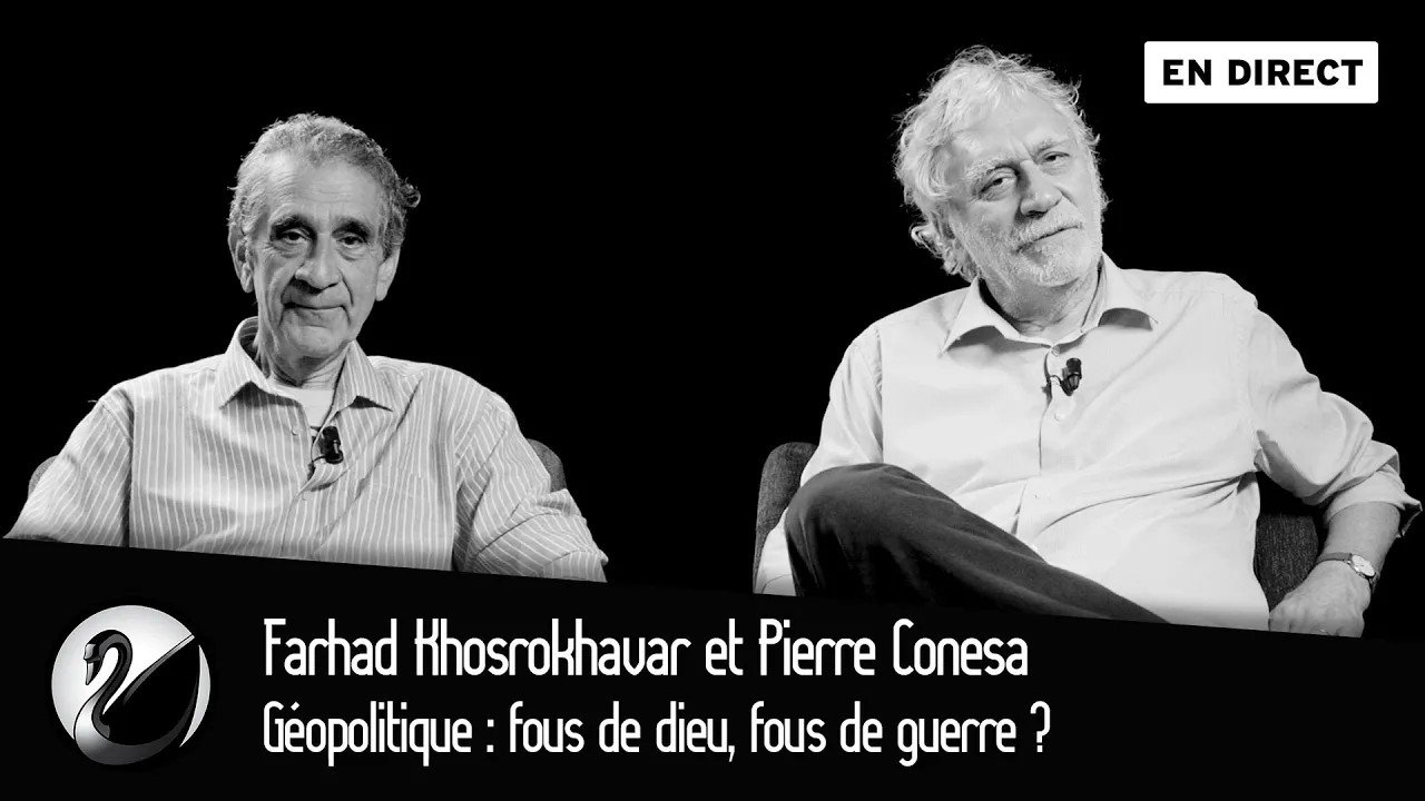 Thinkerview - Géopolitique : fous de dieu, fous de guerre ? Farhad Khosrokhavar et Pierre Conesa