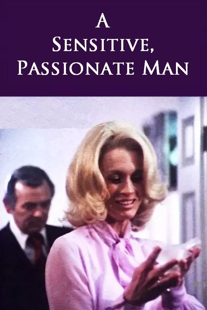 A Sensitive, Passionate Man