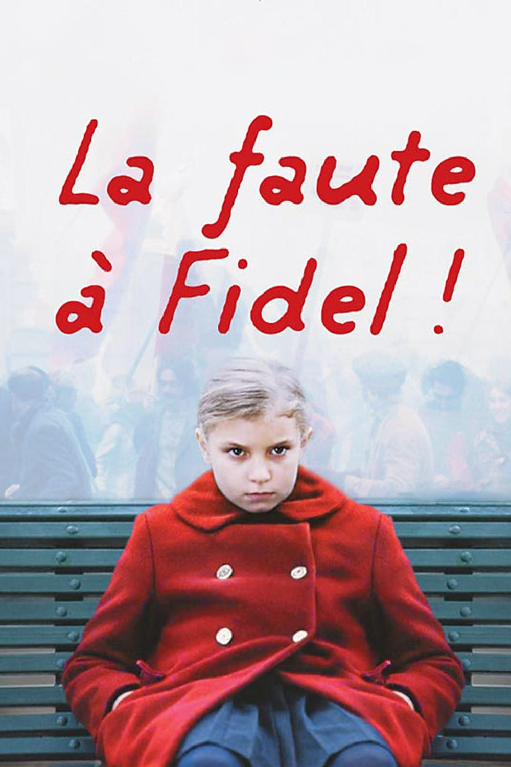 La faute à Fidel! streaming